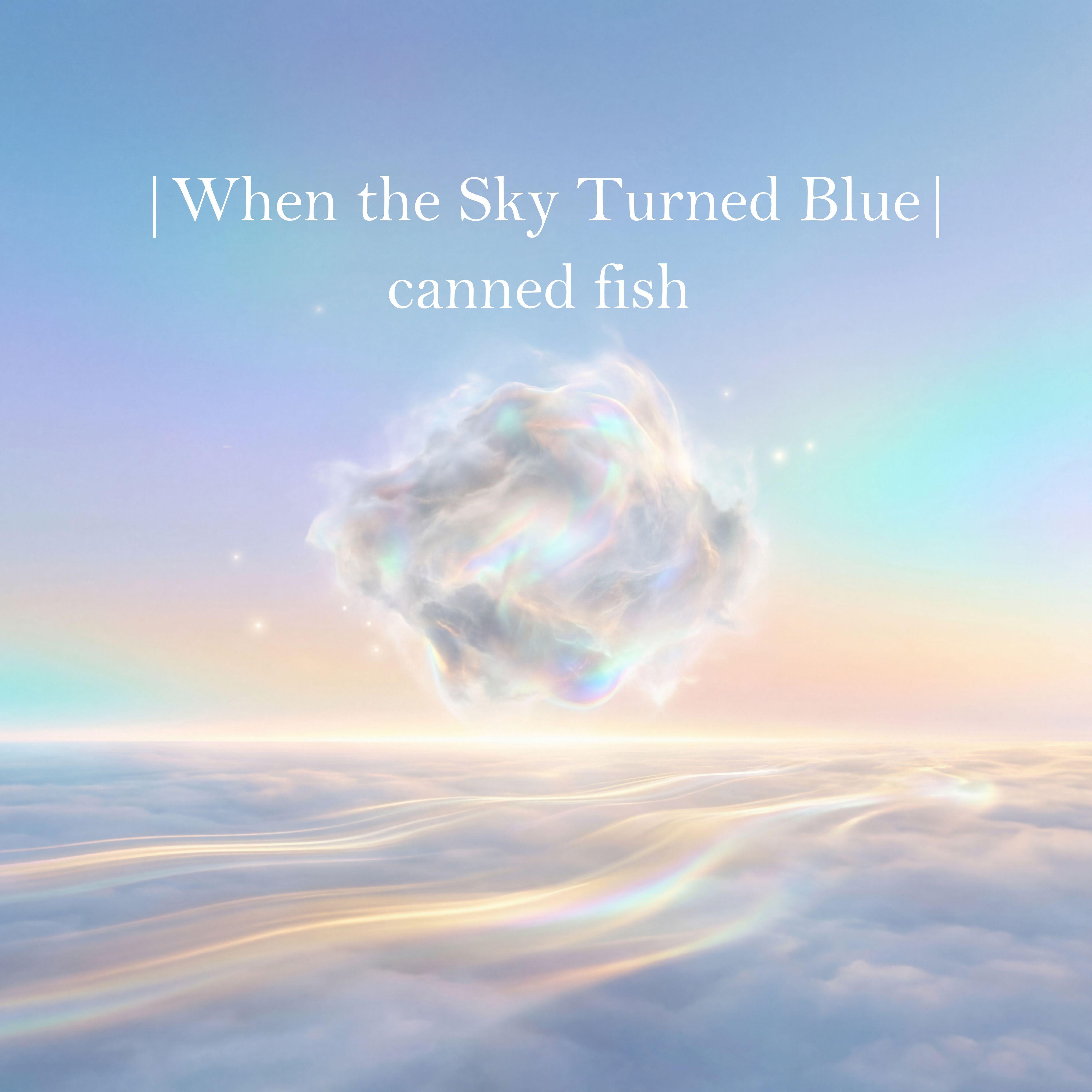 When the Sky Turned Blue