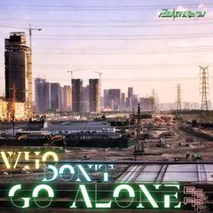 Who Don't Go Alone Ultimate Edition