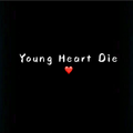 Young Heart Die