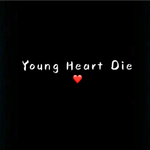 Young Heart Die专辑