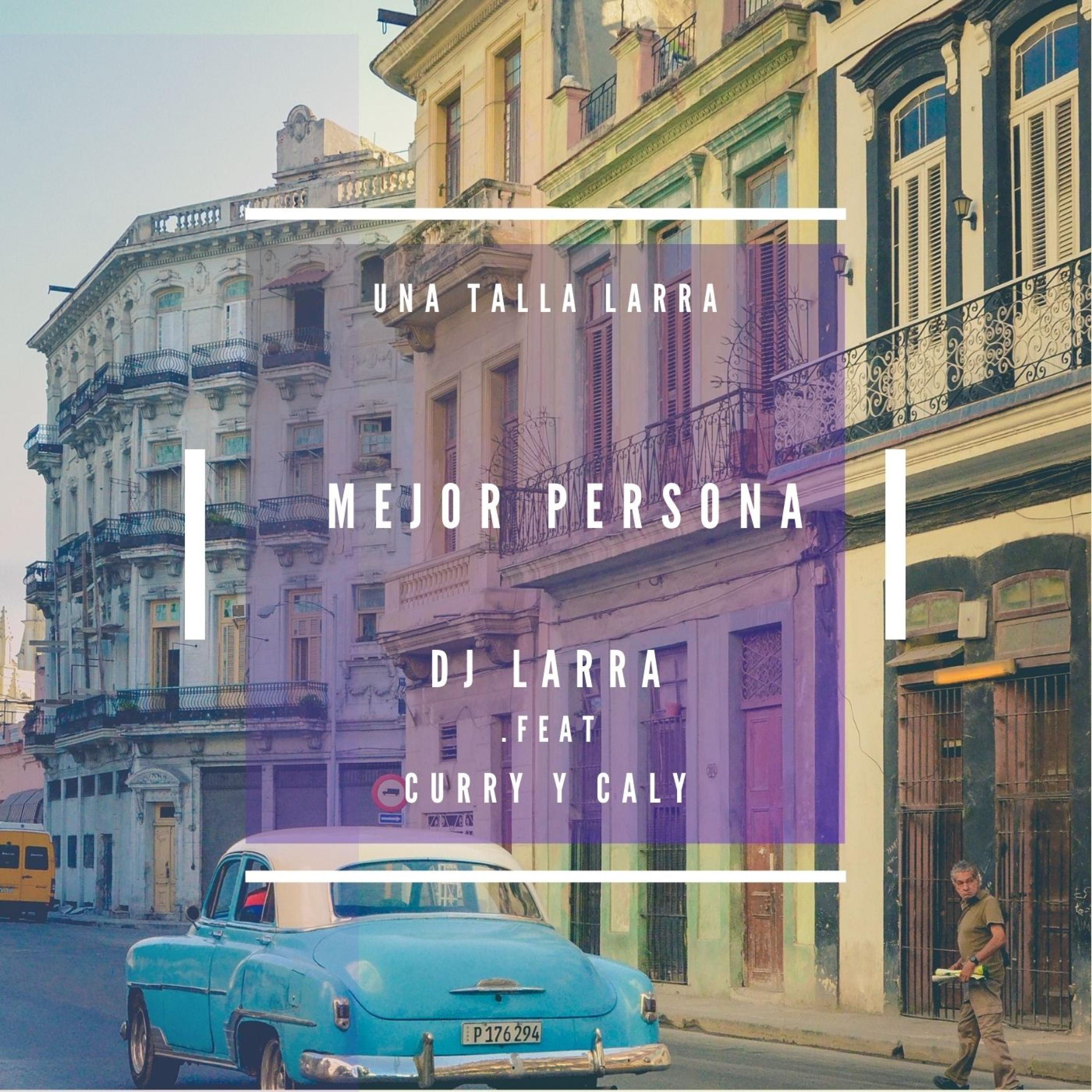 Mejor Persona (feat. Curry & Caly)