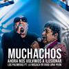 Los Palmeras - Muchachos, Ahora Nos Volvimos A Ilusionar (En Vivo)