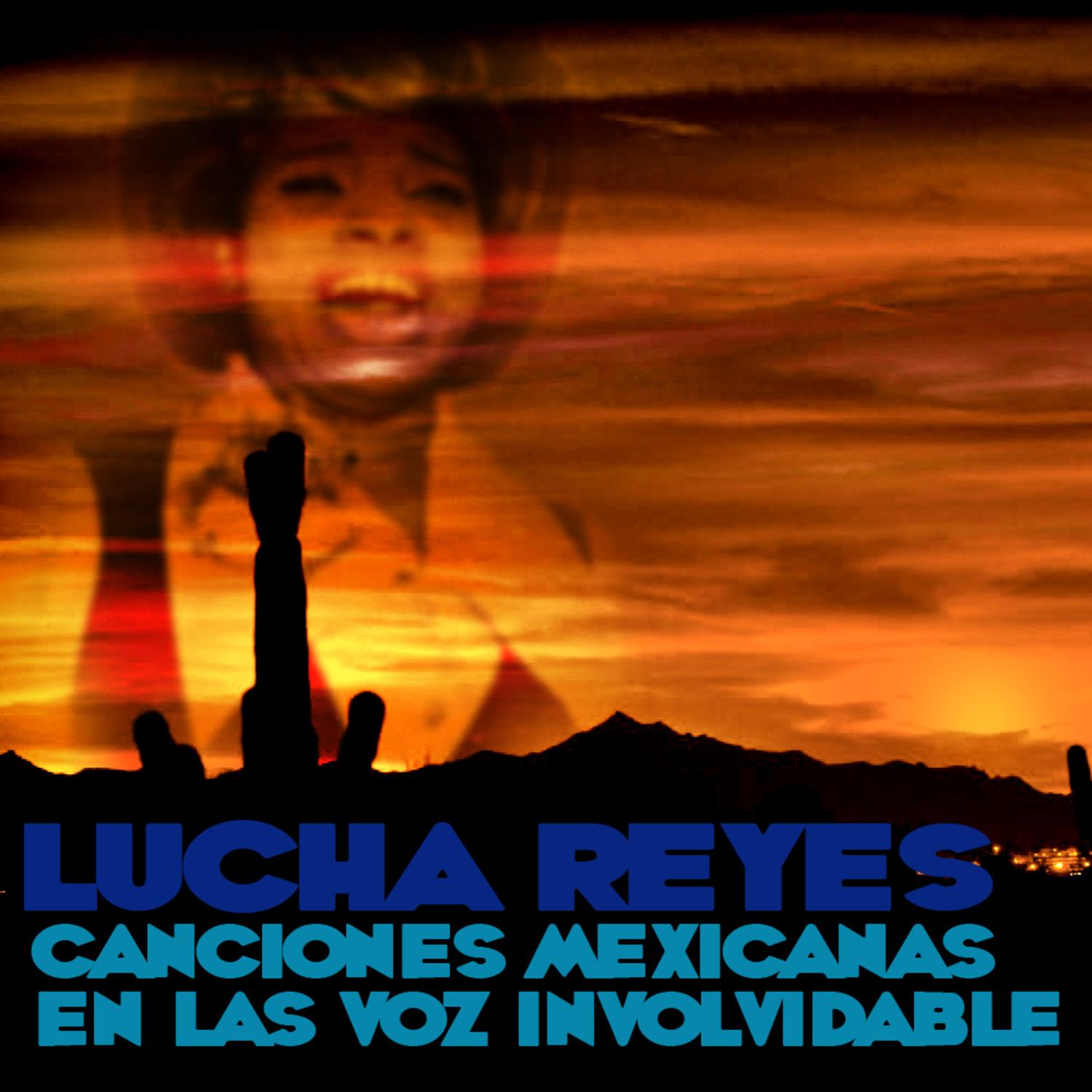 Canciones Mexicanas En Las Voz Involvidable