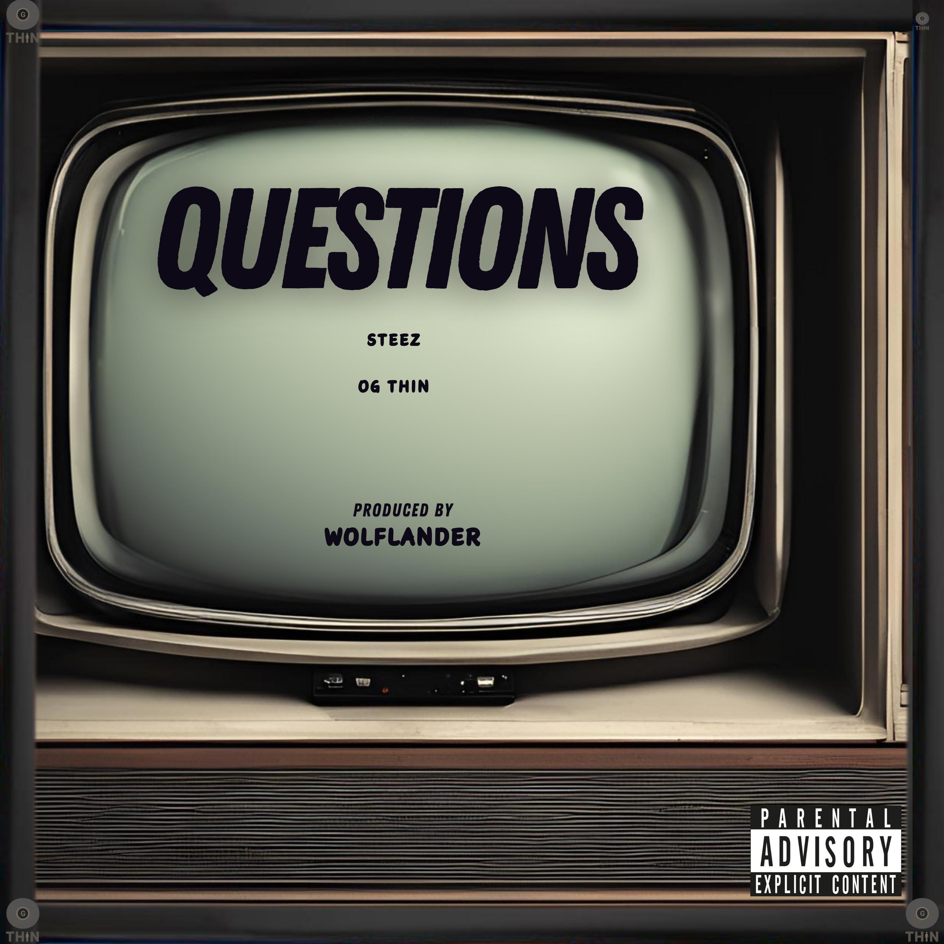 OG THiN - Questions (feat. Steez)