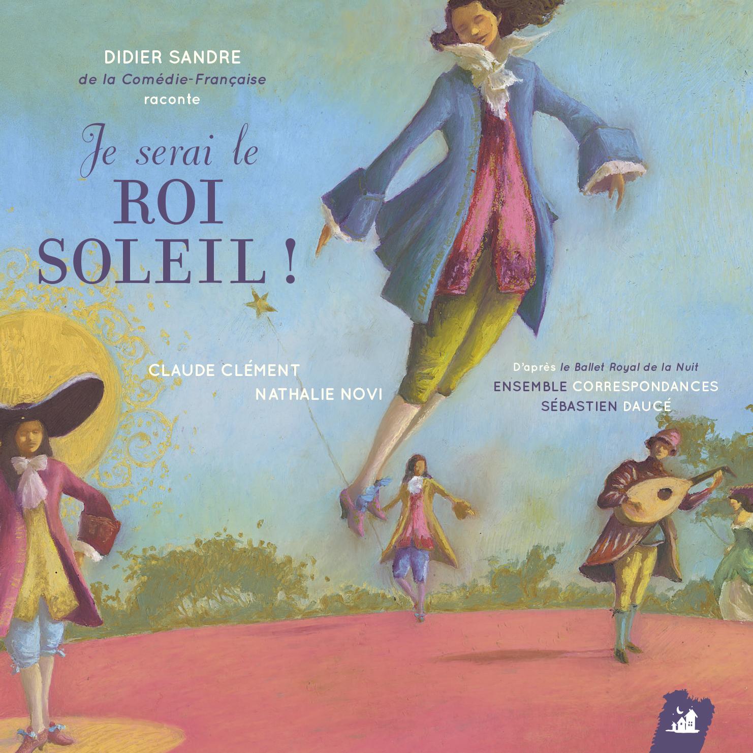 Je serai le Roi soleil !