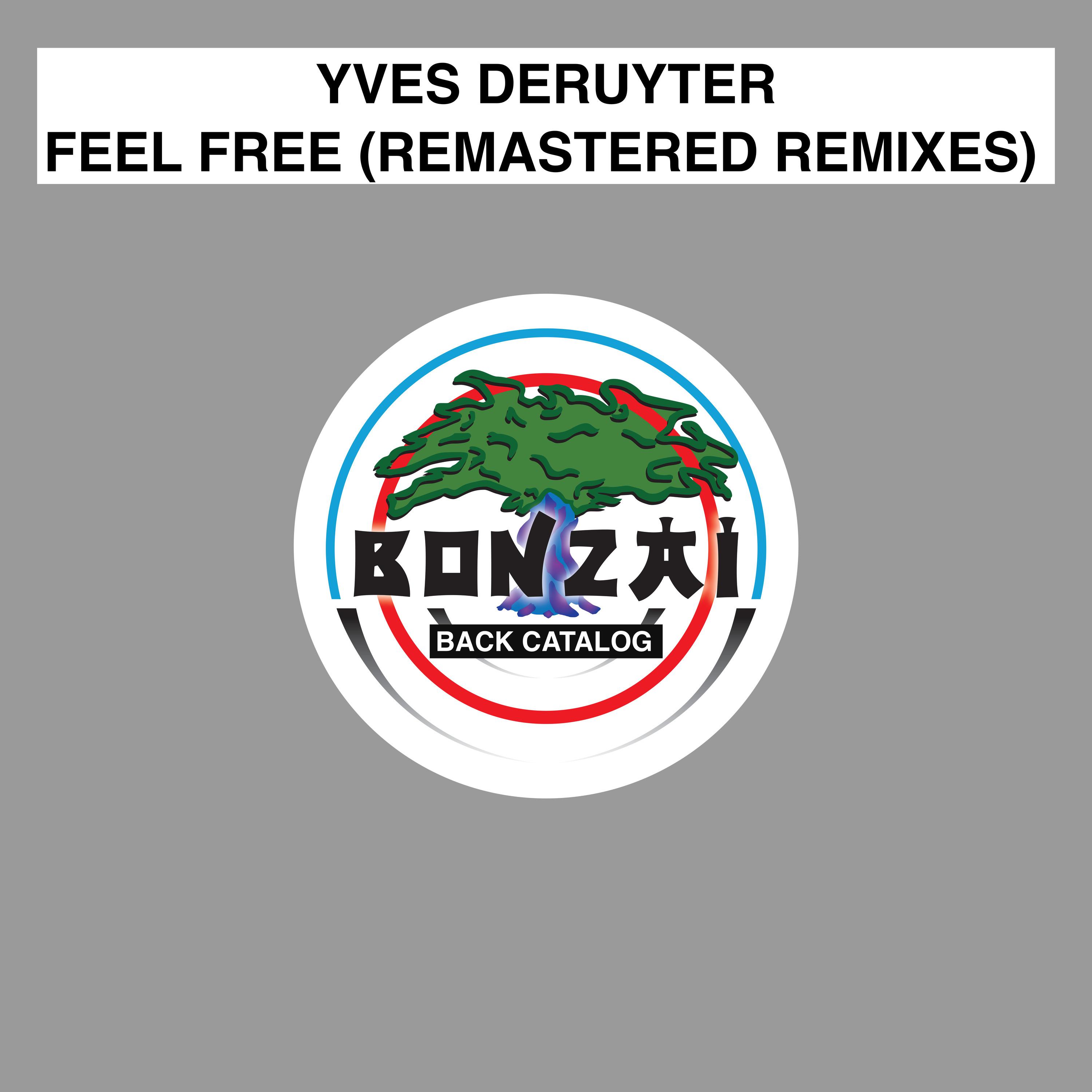 Yves Deruyter - Feel Free (Remastered Dirkie Coetzee & Neo Kekkonen Remix)