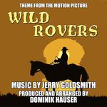 Wild Rovers - Theme from the Motion Picture (Jerry Goldsmith)专辑