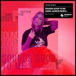 Sounds Good To Me (Gerd Janson Remix)专辑