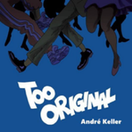Too Original (André Keller Bootleg)专辑