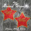 The Award Winning Howlin' Wolf and Muddy Waters