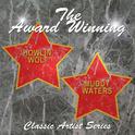 The Award Winning Howlin' Wolf and Muddy Waters专辑