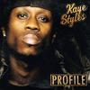 Kaye Styles - Profile (Kaye's Stage Presence Version)