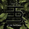 Tricepa - F*ck Tricepa