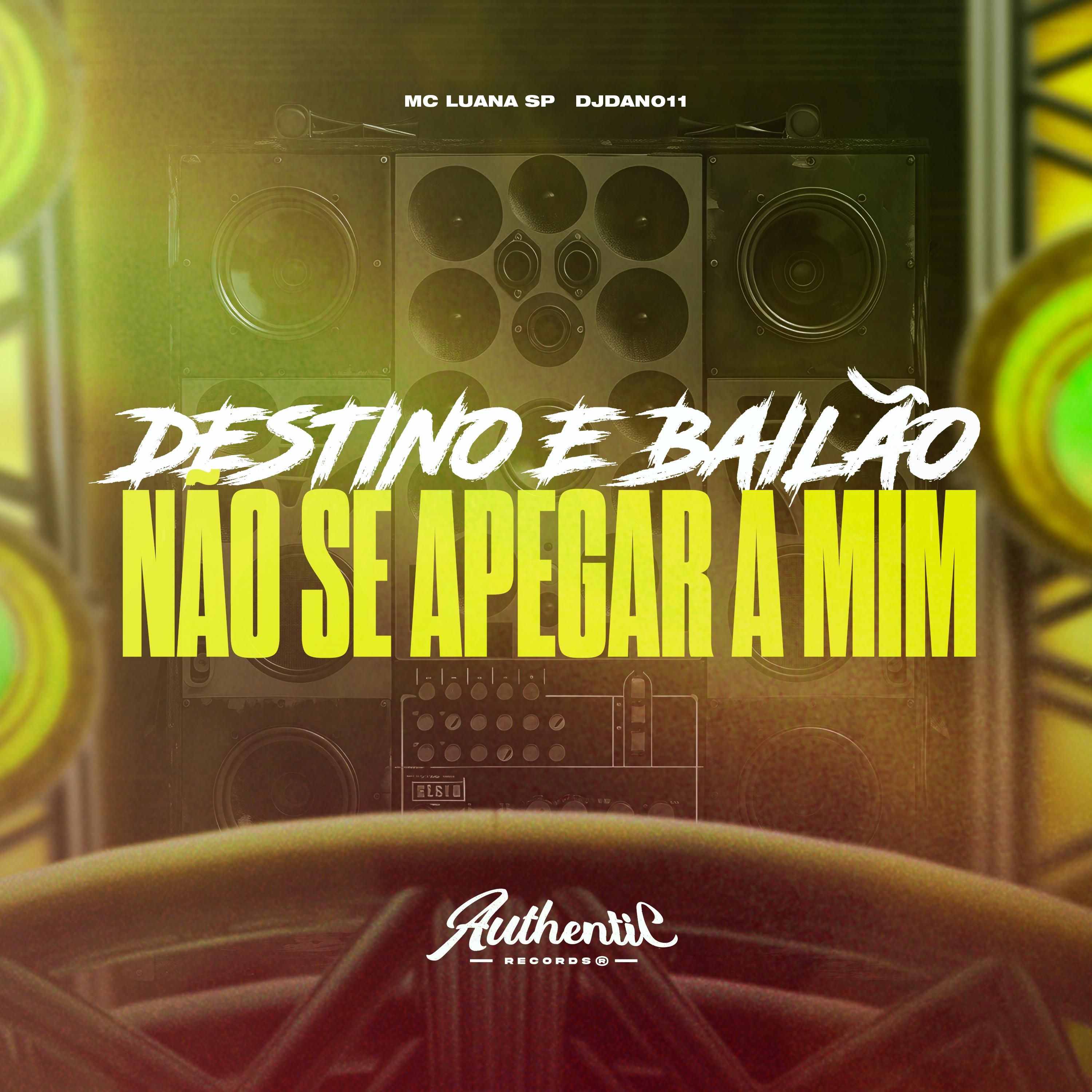 Destino e Bailão, Nao Vai Se Apegar a Mim