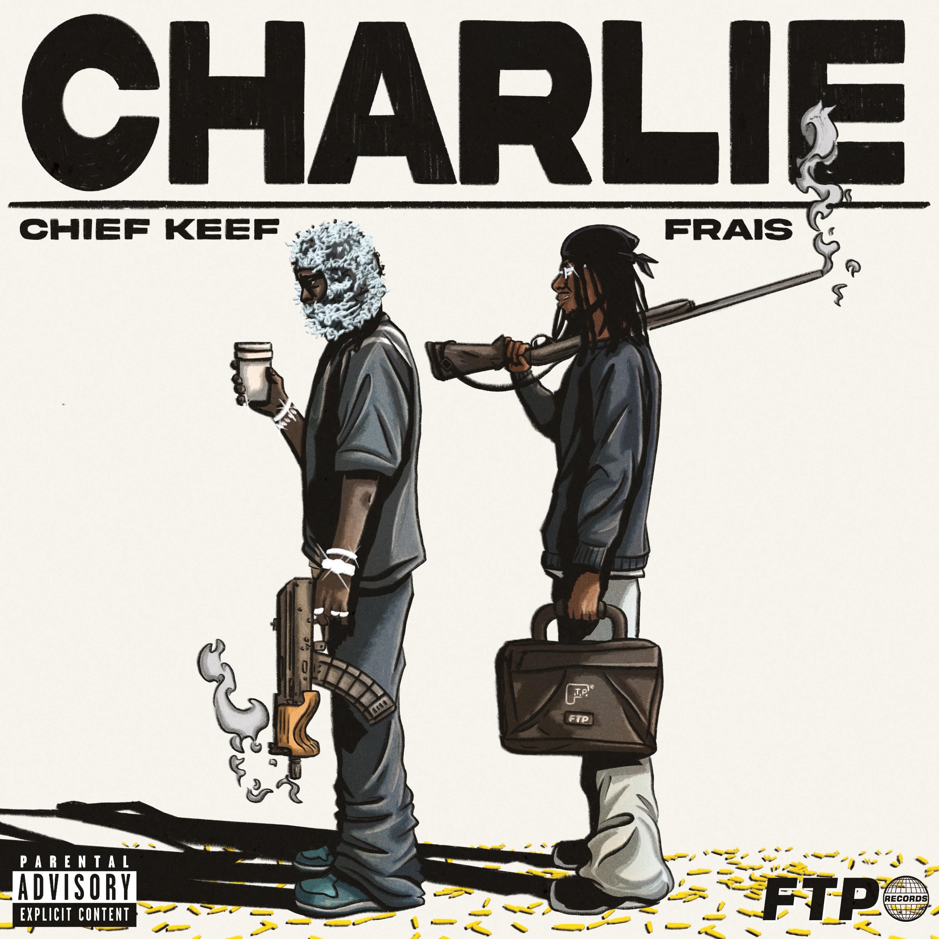 FTP - Charlie (feat. Chief Keef & Frais)