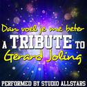 Dan voel je me beter (A Tribute to Gerard Joling) - Single专辑