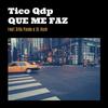 Tico QDP - Que Me Faz