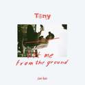 lift me from the ground (Tony Remix)专辑