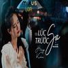 MIXUS LOFI - LÚC TRƯỚC SỢ (Lofi Ver.) (feat. Hằng Kún)