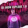 DJ Jhow Explode - Set do Jhow Explode 1.0