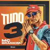 MC Brankim - Tudo 3