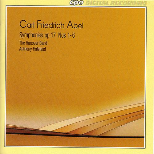 ABEL, C.F.: Symphonies, Op. 17, Nos. 1-6 (Hanover Band, Halstead)