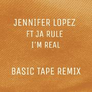 I'm Real (Basic Tape Remix)