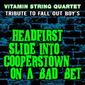 Vitamin String Quartet Performs Fall Out Boy's Headfirst Slide into Cooperstown on a Bad Bet