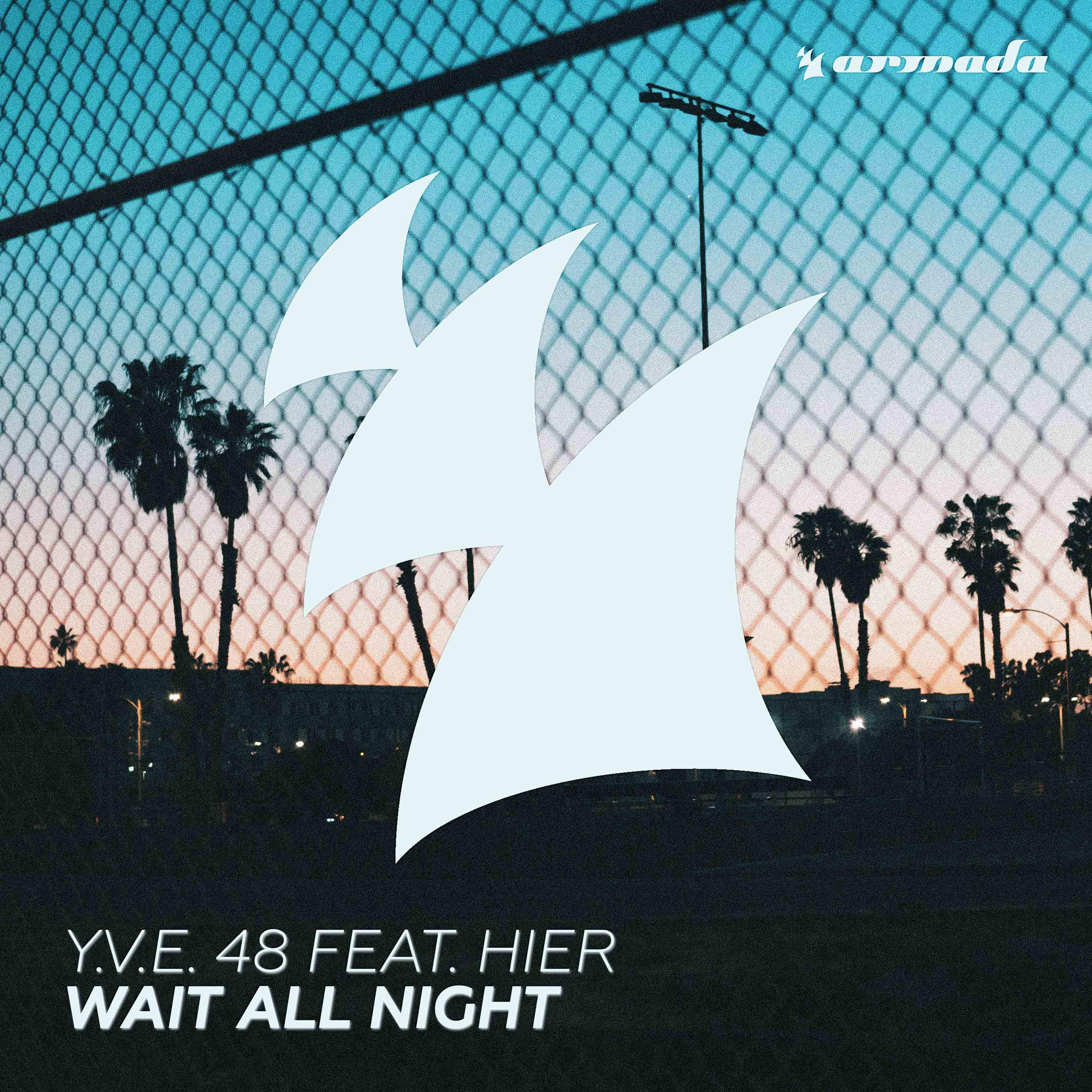 Y.V.E. 48 - Wait All Night (Extended Mix)