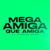 Dj Tiaguin Prod - MEGA AMIGA QUE AMIGA