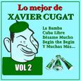 Lo Mejor de Xavier Cugat Vol.2