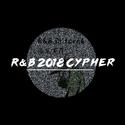 R&B 2018 Cypher