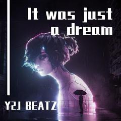 (FREE) It was just a dream