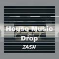 House Music,Drop