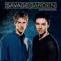 Affirmation - Savage Garden (karaoke) 带和声伴奏