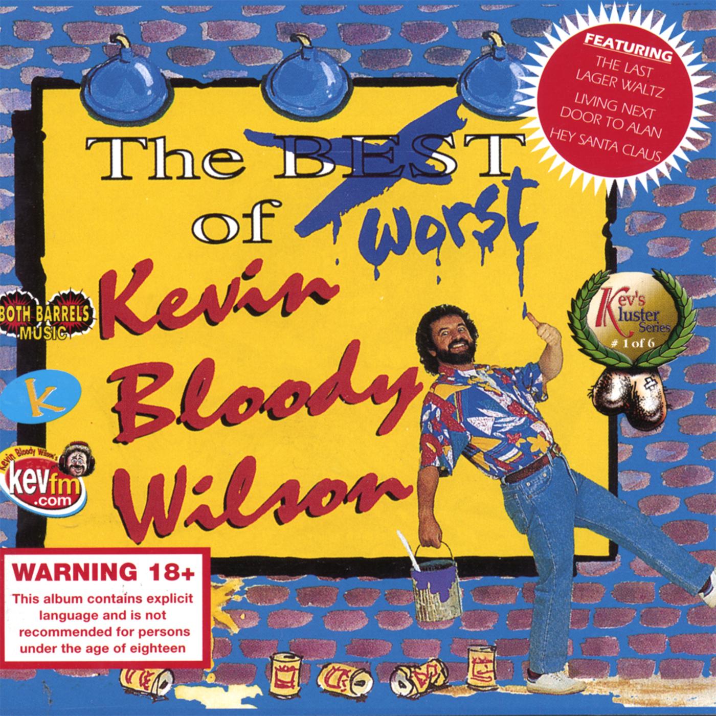 The Worst of Kevin Bloody Wilson