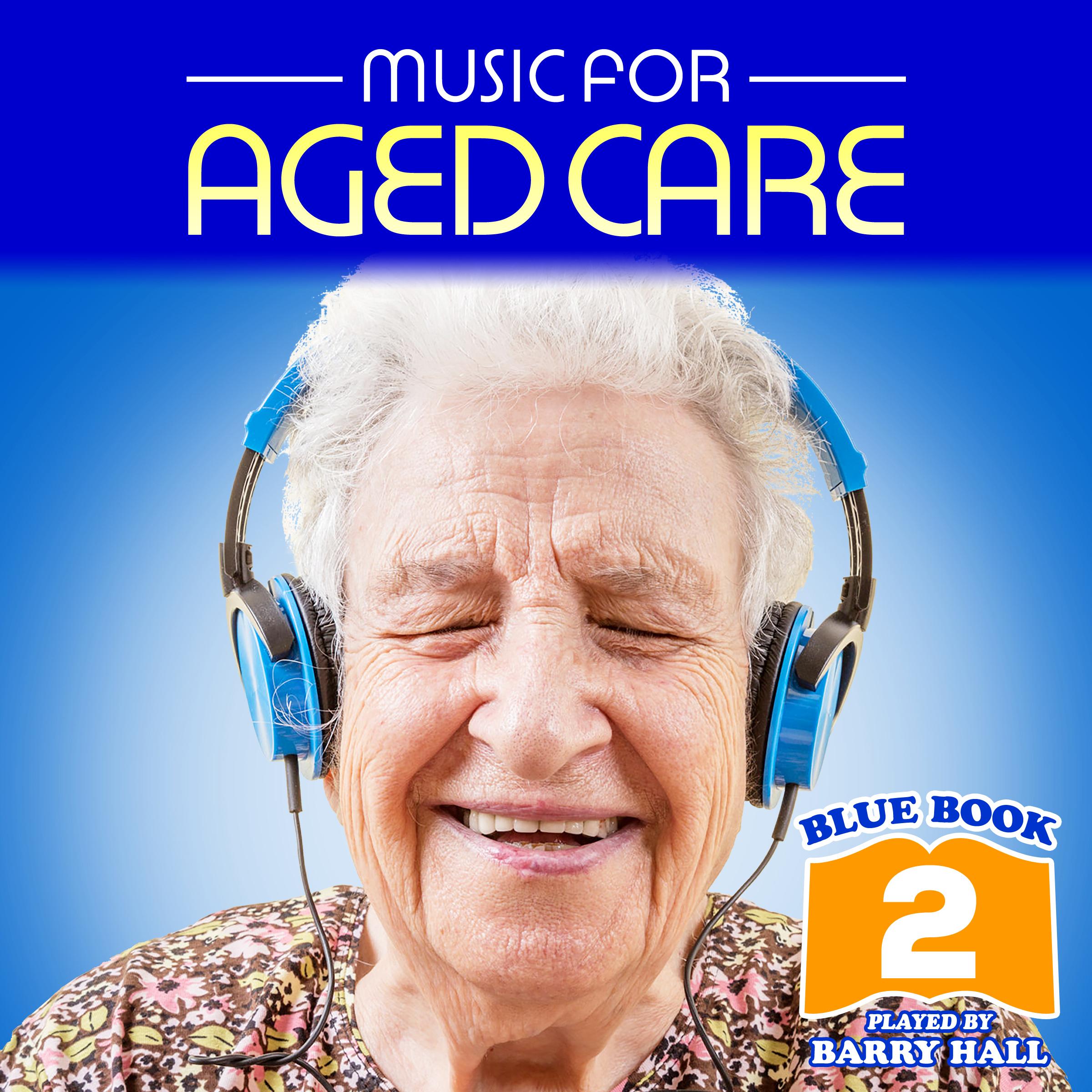 Music for Aged Care - Blue Book 2