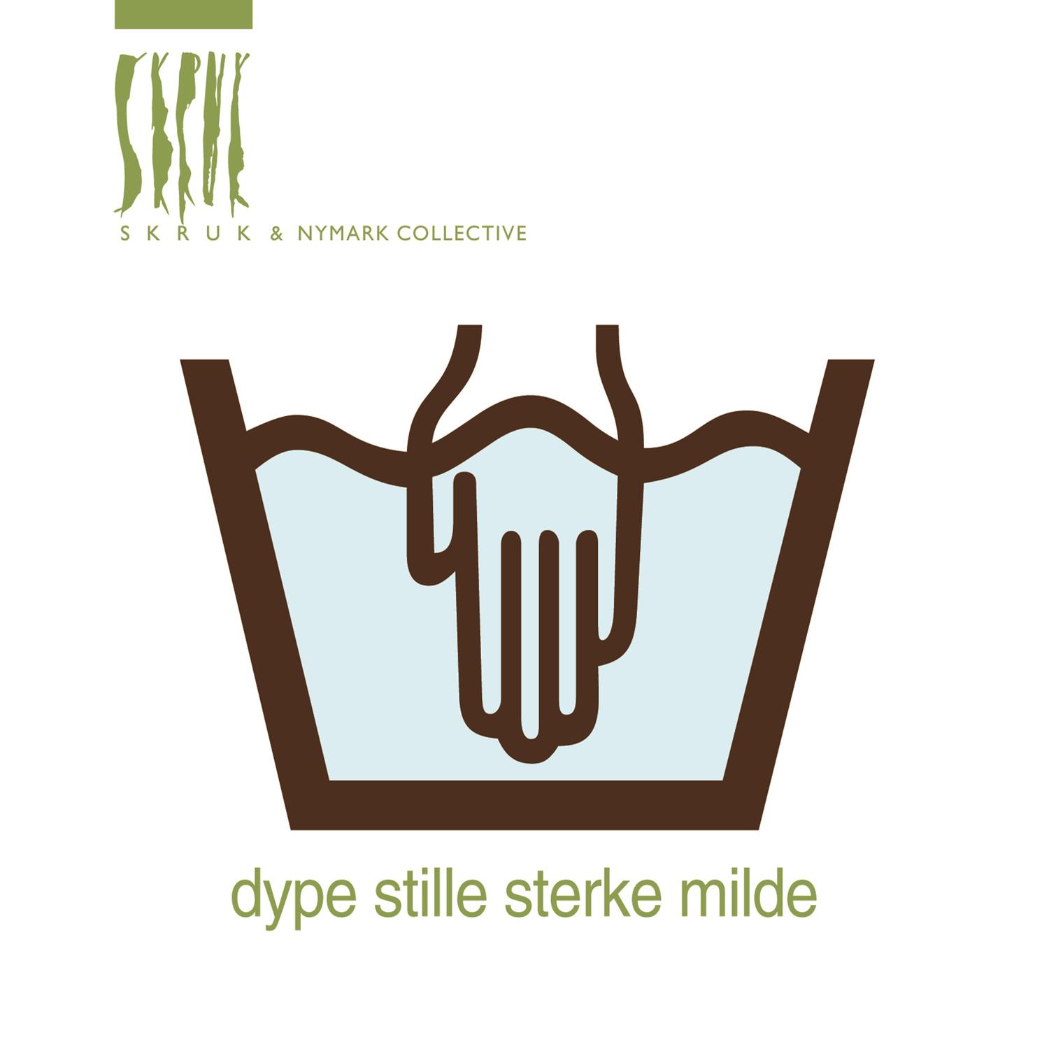 Dype Stille Sterke Milde