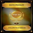 Follow That Dream (UK Chart Top 40 - No. 34)