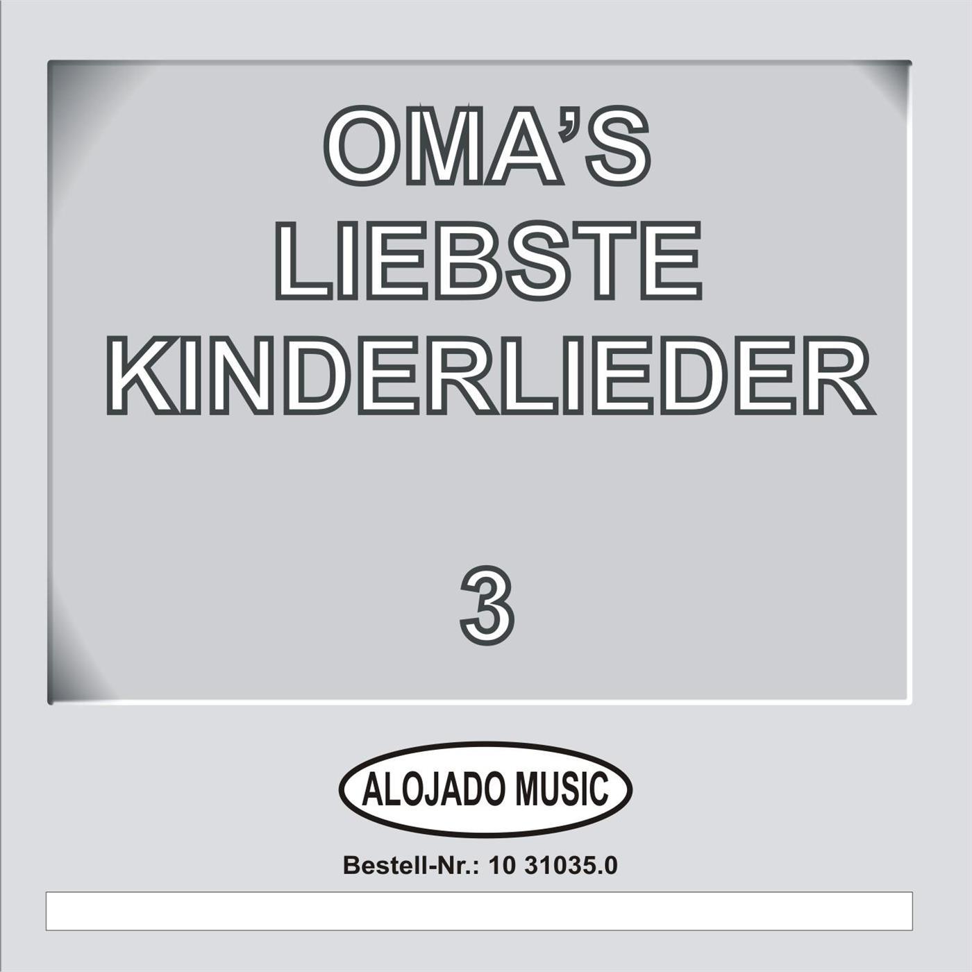 Oma's liebste Kinderlieder 3