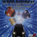 SUPER EUROBEAT presents INITIAL D FOURTH STAGE D SELECTION+专辑