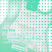 come again (Salamandre Bang Bang SURF Music Remix)