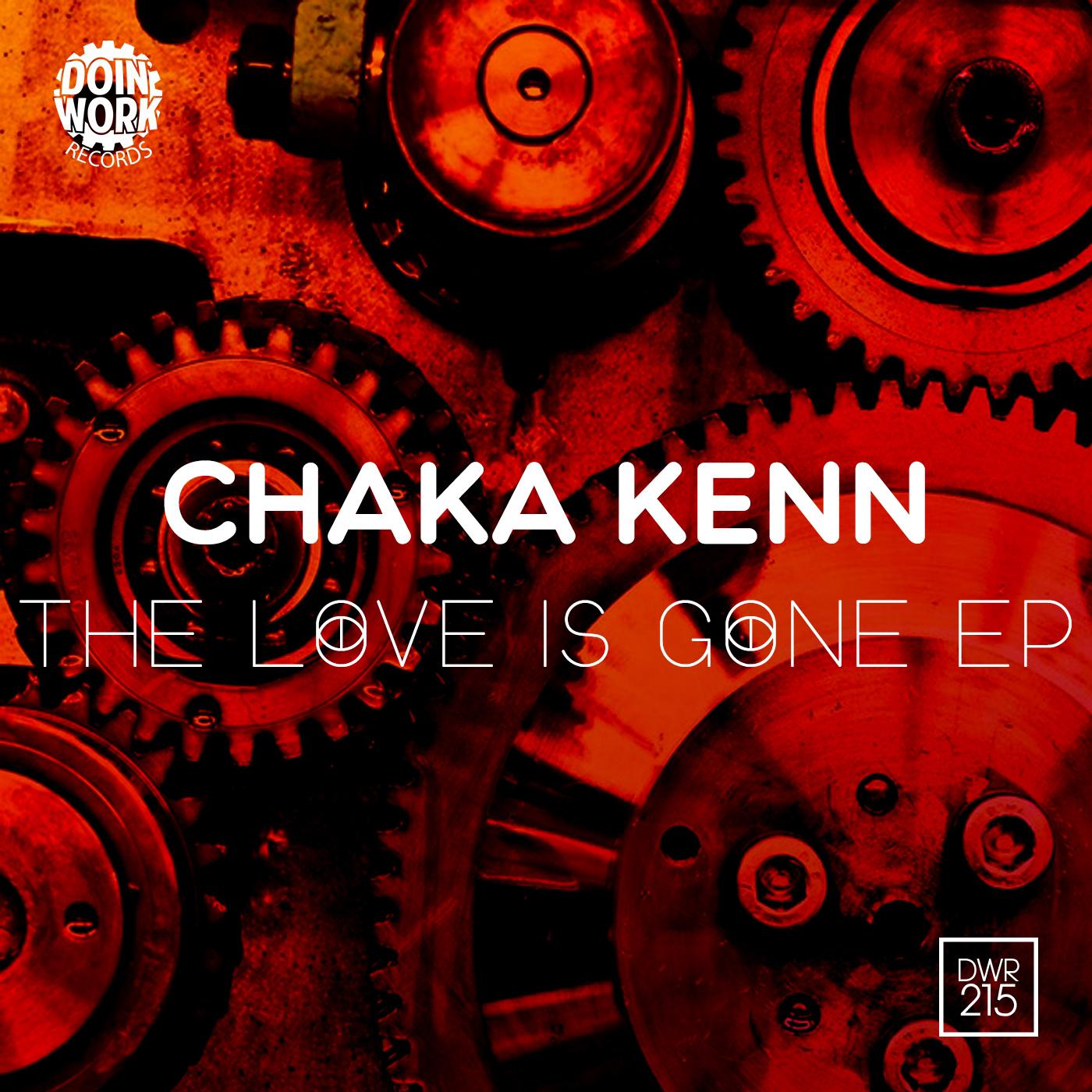 Chaka Kenn - The Love Is Gone (Original Mix)