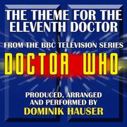 The Theme for the Eleventh Doctor (From the Original TV Score to "Doctor Who")