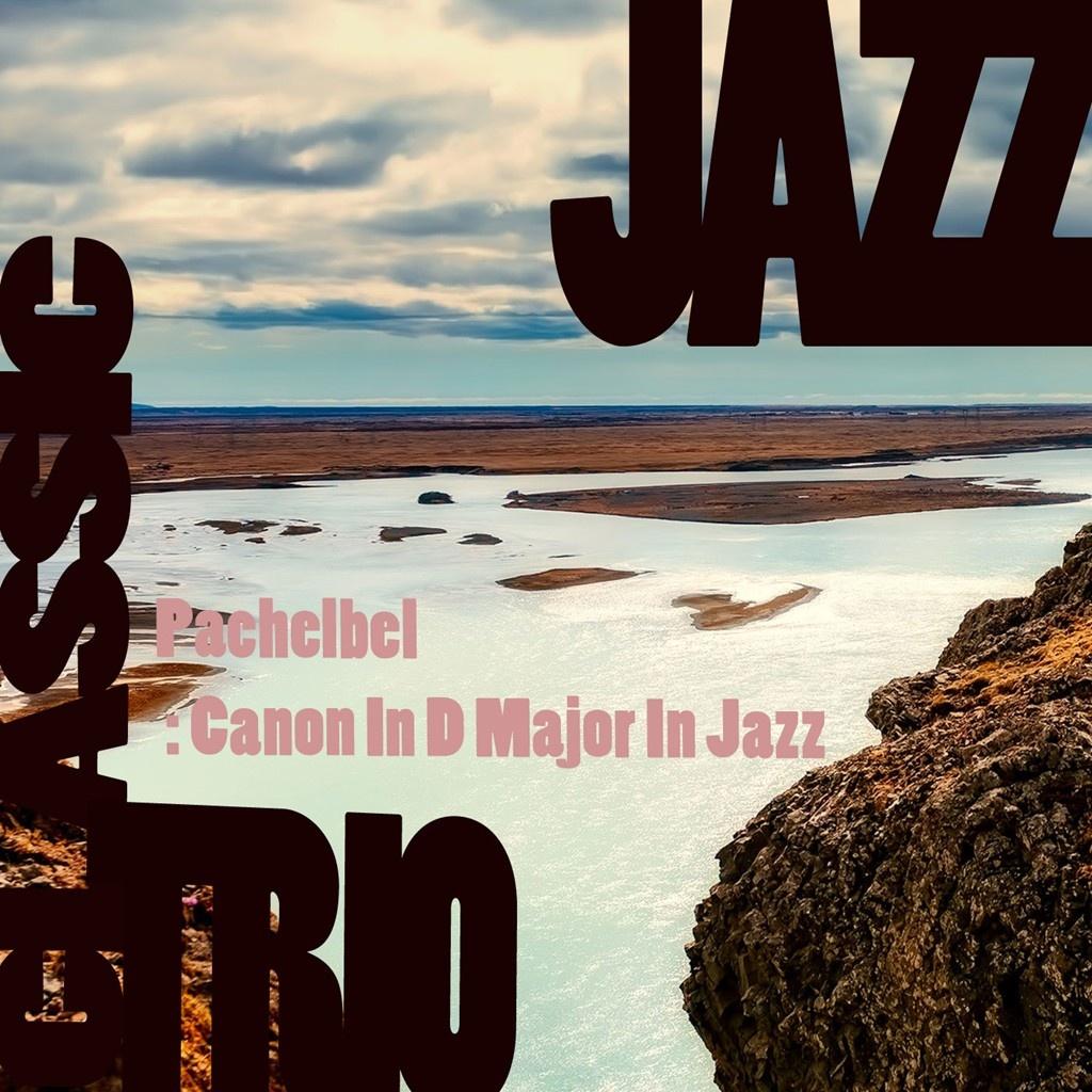 (pachelbel : canon in d major) in jazz