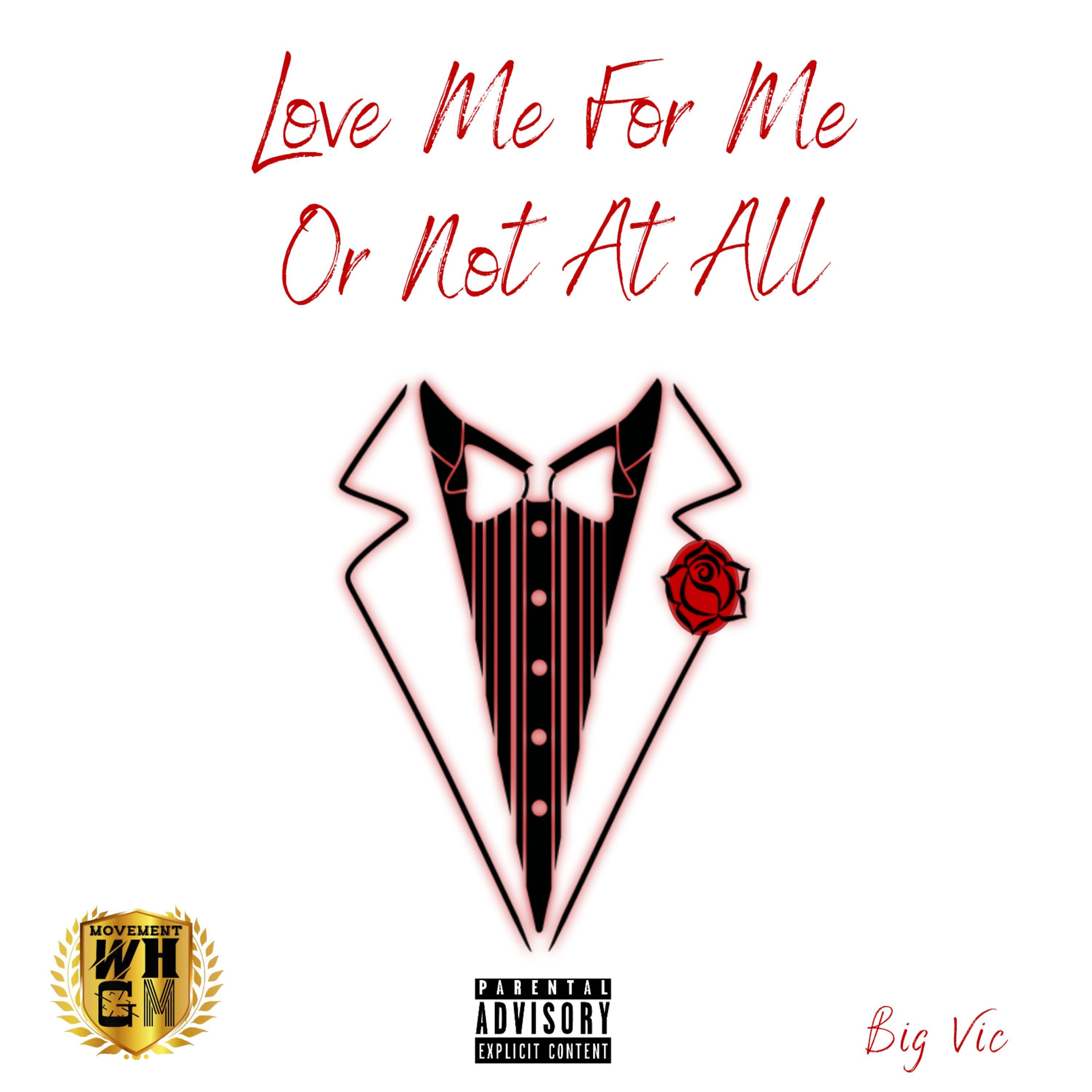 Love Me For Me Or Not At All