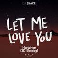 Let Me Love You（Hardchen 3d Bootleg）