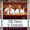 Mista Baaz - Dil Tera V Darda