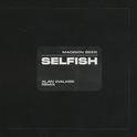 Selfish (Alan Walker Remix)专辑