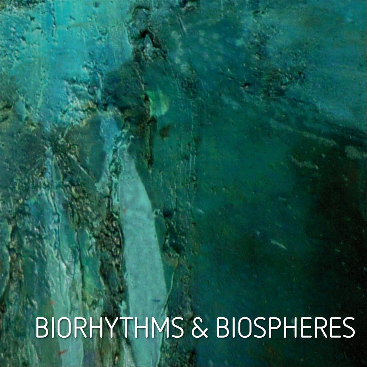 Biorhythms & Biospheres
